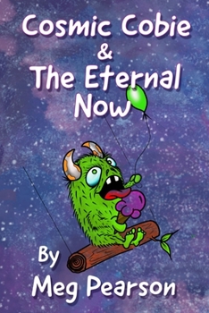 Paperback Cosmic Cobie & The Eternal Now Book