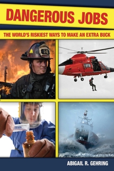 Paperback Dangerous Jobs: The World's Riskiest Ways to Make an Extra Buck Book