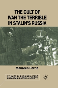 Paperback The Cult of Ivan the Terrible in Stalin's Russia Book