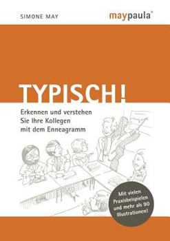 Paperback Typisch! Erkennen Und Verstehen Sie Ihre Kollegen Mit Dem Enneagramm [German] Book