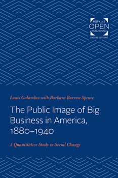 Paperback The Public Image of Big Business in America, 1880-1940: A Quantitative Study in Social Change Book