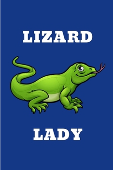 Paperback Lizard Lady: Lined Notebook Journal - For Lizard Lovers Animal Enthusiasts - Novelty Themed Gifts Book