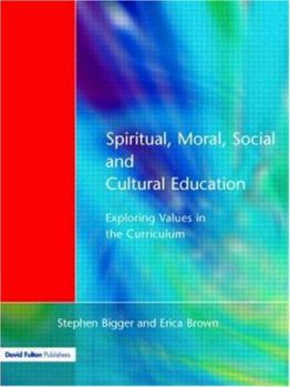 Paperback Spiritual, Moral, Social, & Cultural Education: Exploring Values in the Curriculum Book