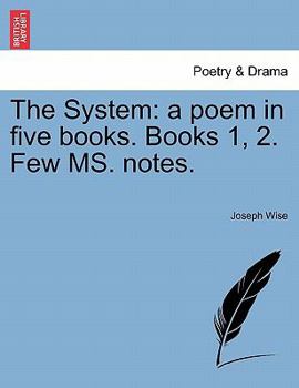 Paperback The System: A Poem in Five Books. Books 1, 2. Few Ms. Notes. Book