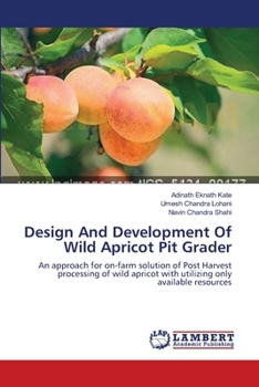 Paperback Design And Development Of Wild Apricot Pit Grader Book
