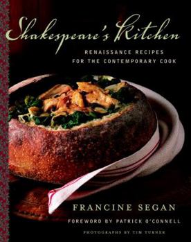 Hardcover Shakespeare's Kitchen: Renaissance Recipes for the Contemporary Cook Book