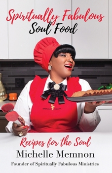 Paperback Spiritually Fabulous Soul Food: Recipes For The Soul Book