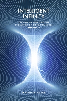 Paperback Intelligent Infinity: The Law of One and the Evolution of Consciousness Book