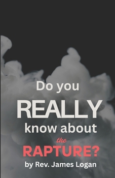 Do You Really Know About the Rapture?
