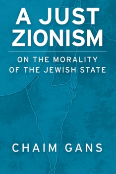 Paperback A Just Zionism: On the Morality of the Jewish State Book