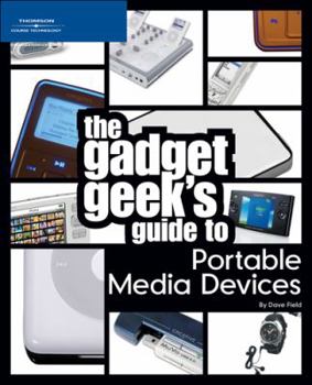 Paperback The Gadget Geek's Guide to Portable Media Devices Book
