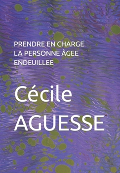Paperback Prendre En Charge La Personne Âgee Endeuillee [French] Book