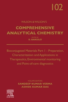 Hardcover Bioconjugated Materials Part 1: Preparation, Characterization and Applications in Therapeutics, Environmental Monitoring and Point-Of-Care Diagnostics Book