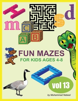 Paperback Fun Mazes for Kids Ages 4-8 - Vol 13: Various Types/Shapes of Maze Puzzles - Vehicle, Truck, Car, Alphabet, Heart, Snowman, Smile and Other Fun Mazes Book