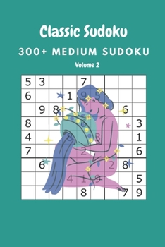 Paperback Classic Sudoku: 300+ Medium sudoku Volume 2 Book