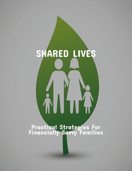 Paperback Shared Lives: Practical Strategies For Financially Savvy Families Book