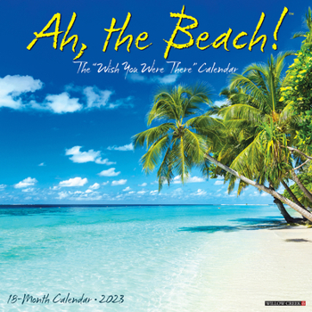 Calendar Ah, the Beach! 2023 Wall Calendar Book