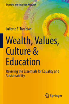 Paperback Wealth, Values, Culture & Education: Reviving the Essentials for Equality & Sustainability Book