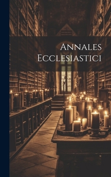 Hardcover Annales Ecclesiastici [Latin] Book
