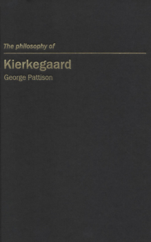 The Philosophy of Kierkegaard - Book  of the Continental European Philosophy