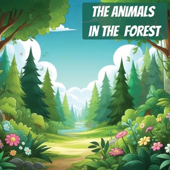 THE ANIMALS IN THE FOREST
