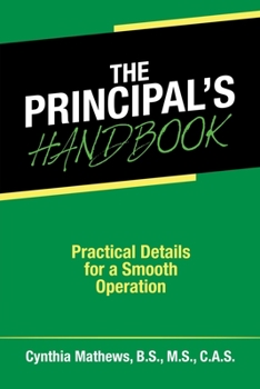 Paperback The Principal's Handbook: Practical Details for a Smooth Operation Book