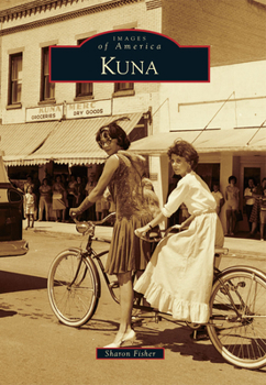 Kuna (Images of AKuna merica) - Book  of the Images of America: Idaho