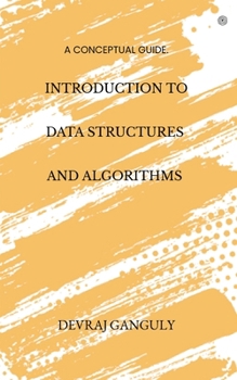 Introduction to Data Structures and Algorithms: A Conceptual Guide