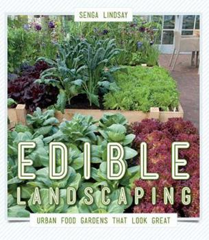 Paperback Edible Landscaping: Urban Food Gardens That Look Great Book