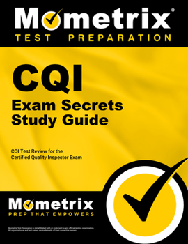 Paperback Cqi Exam Secrets Study Guide: Cqi Test Review for the Certified Quality Inspector Exam Book