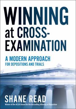 Paperback Winning at Cross-Examination: A Modern Approach for Depositions and Trials Book
