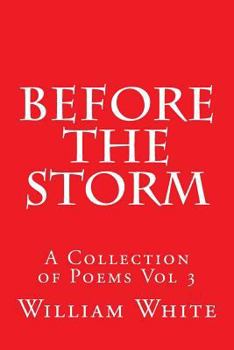 Paperback Before The Storm: A collection of poems volume 3 Book