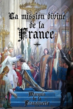 Paperback La mission divine de la France [French] Book