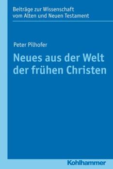 Paperback Neues Aus Der Welt Der Fruhen Christen [German] Book