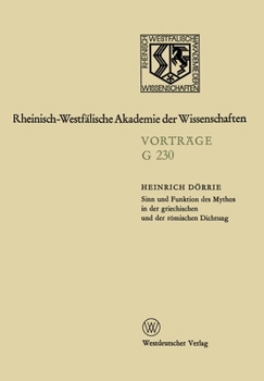 Paperback Sinn und Funktion des Mythos in der griechischen und der römischen Dichtung: 230. Sitzung am 19. April 1978 in Düsseldorf [German] Book