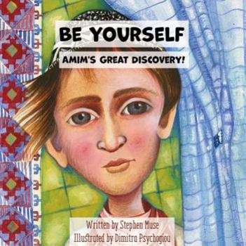 Hardcover Be Yourself: Amim's Great Discovery Book