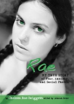 Paperback Rae: My True Story of Fear, Anxiety, and Social Phobia Book