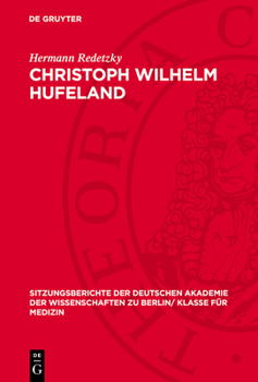 Hardcover Christoph Wilhelm Hufeland: Sozialhygieniker Und Volkserzieher, Ein Grosser Arzt Und Menschenfreund [German] Book