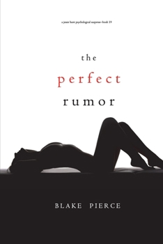 The Perfect Rumor - Book #19 of the Jessie Hunt