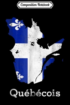 Composition Notebook: Province of Quebec - Montreal French Quebecois Journal/Notebook Blank Lined Ruled 6x9 100 Pages