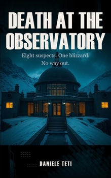 Death at the Observatory: Eight suspects. One blizzard. No way out.
