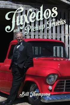 Paperback Tuxedos and Pickup Trucks: Forever Riding on the South Wind Book