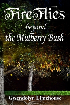 Paperback Fireflies Beyond the Mulberry Bush Book