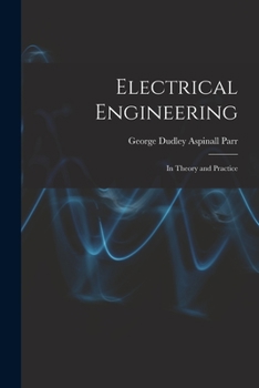 Paperback Electrical Engineering: In Theory and Practice Book