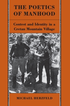 Paperback The Poetics of Manhood: Contest and Identity in a Cretan Mountain Village Book