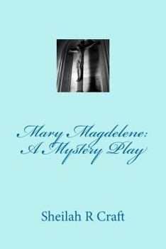 Paperback Mary Magdalene: A Mystery Play Book