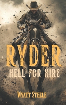 Paperback Ryder - Hell for Hire: Classic Western Novel Book