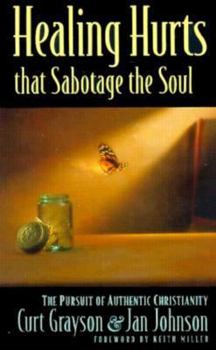 Paperback Healing Hurts That Sabotage the Soul Book