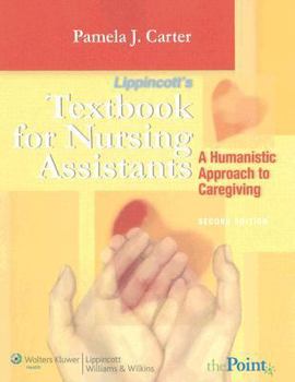 Paperback Lippincott's Textbook for Nursing Assistants: A Humanistic Approach to Caregiving [With CDROM] Book