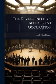 Paperback The Developnent of Belligerent Occupation Book